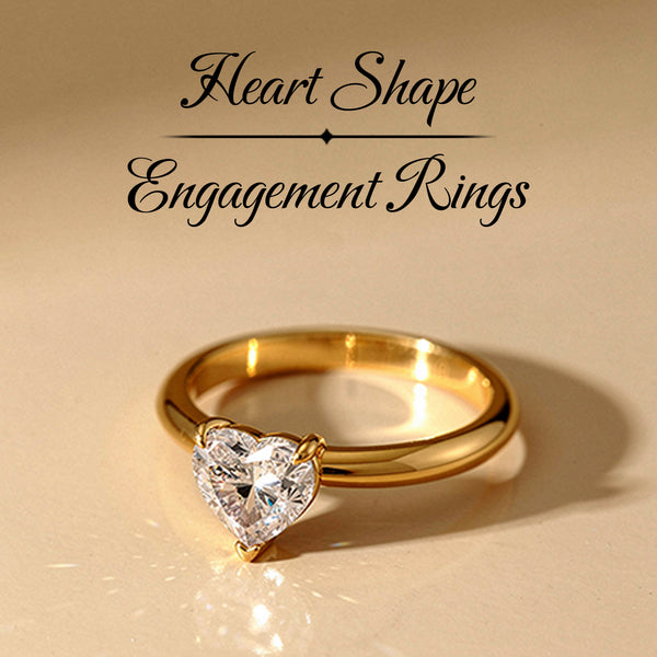 Heart Engagement Rings: The Complete Guide