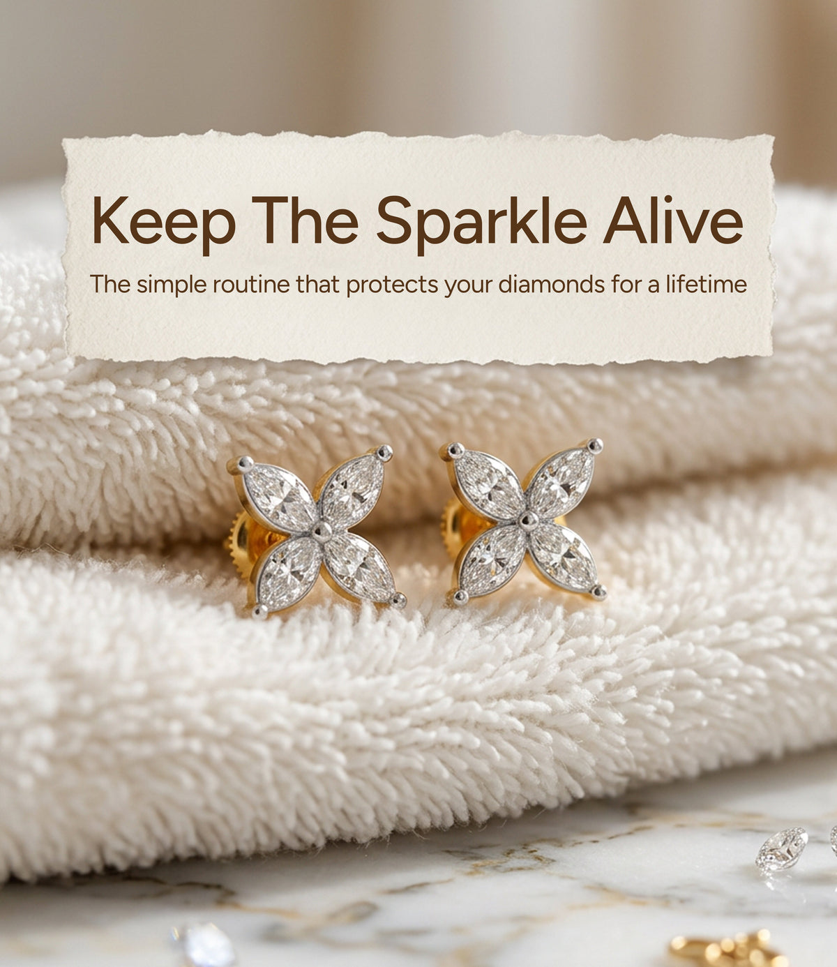 A pair of flower-shaped lab-grown diamond stud earrings resting on a soft white towel, featuring text that reads "Keep The Sparkle Alive: The simple routine that protects your diamonds for a lifetime."