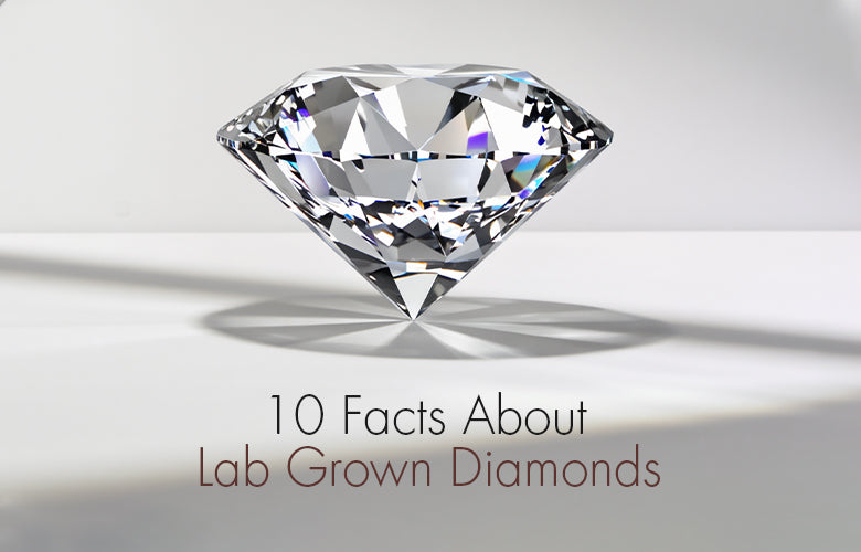 10 Facts about Lab Grown Diamonds - Lucira Jewelry lab grown diamond jewellery